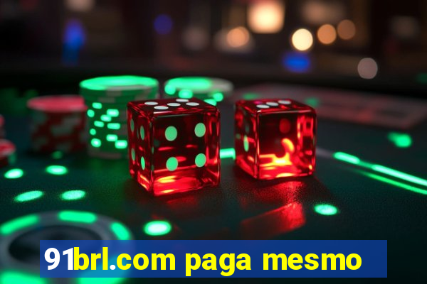 91brl.com paga mesmo